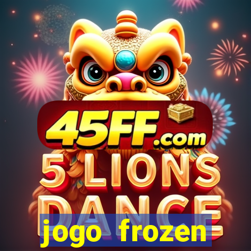 jogo frozen problema em dobro